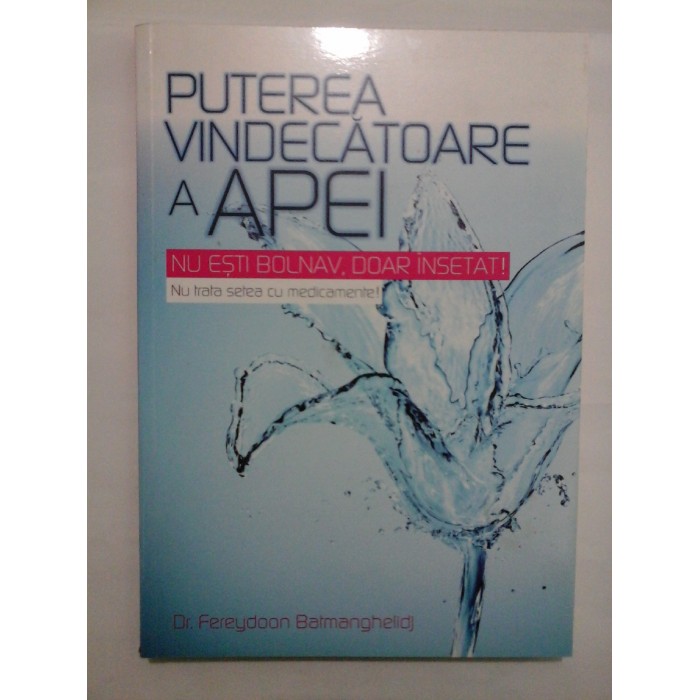   PUTEREA  VINDECATOARE  A  APEI  -  Fereydoon  Batmanghelid